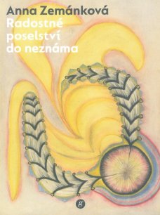 Anna Zemánková: Radostné poselství do neznáma