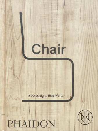 Chair: 500 Designs that Matter