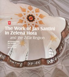 The Work of Jan Santini in Zelená Hora and the Žďár Region