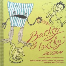 Buchty a loutky dětem: Rozpustilé pohádky, obrázky a komiksy