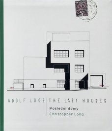 Adolf Loos - The Last Houses