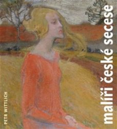 Malíři české secese (1880-1918)