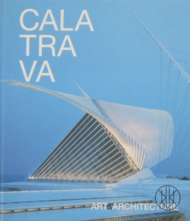 Santiago Calatrava: Art & Architecture