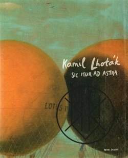 Kamil Lhoták - Sic itur ad astra