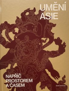 Umění Asie napříč prostorem a časem