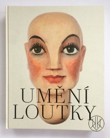 Umění loutky: České historické loutky ze sbírky Marie a Pavla Jiráskových