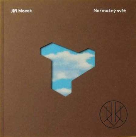 Jiří Mocek: Ne/možný svět