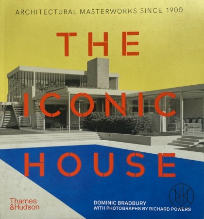 Iconic House: Architectural Masterworks Since 1900