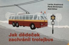 Jak dědeček zachránil trolejbus