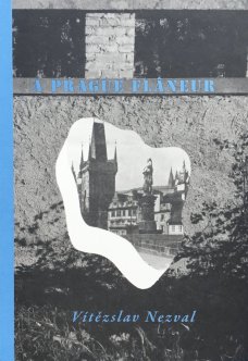Vítězslav Nezval: A Prague Flâneur