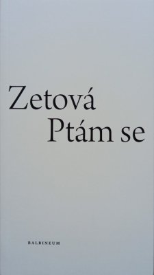 Martin Zetová: Ptám se naposled