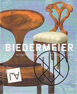 Biedermeier. Art and Culture in the Bohemian Lands 1814–1848