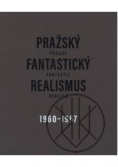 Prague Fantastic Realism 1960-1967