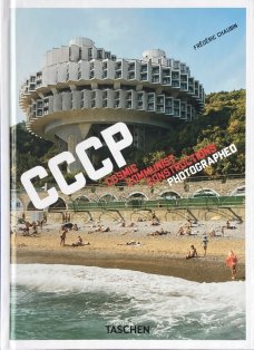CCCP: Cosmic Communist Constructions Photographed