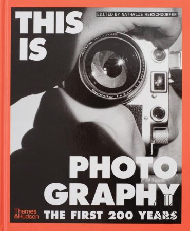 This Is Photography: The First 200 Years