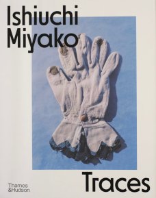 Ishiuchi Miyako: Traces