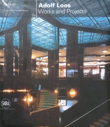 Adolf Loos: Works and Projects