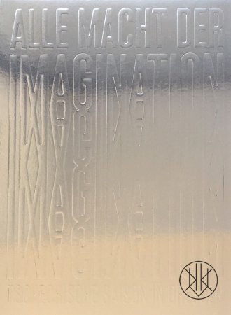 Alle Macht der Imagination!
