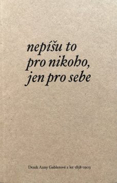 Nepíšu to pro nikoho, jen pro sebe