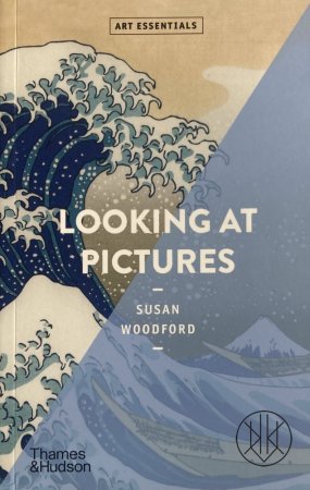 Art Essentials: Looking at Pictures