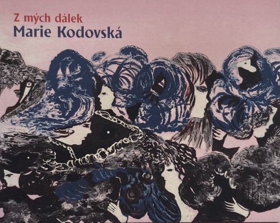 Marie Kodovská: Z mých dálek