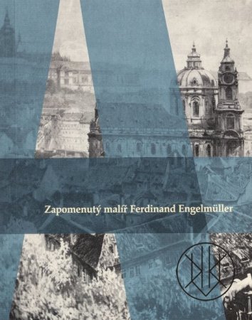 Zapomenutý malíř Ferdinand Engelmüller