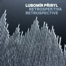 Lubomír Přibyl: Retrospektiva