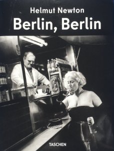 Helmut Newton: Berlin, Berlin
