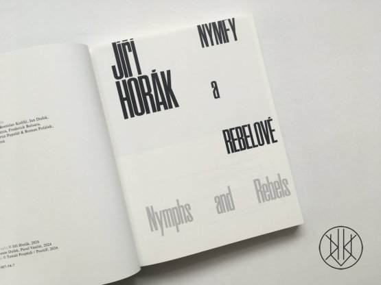 Jiří Horák: Nymfy a rebelové