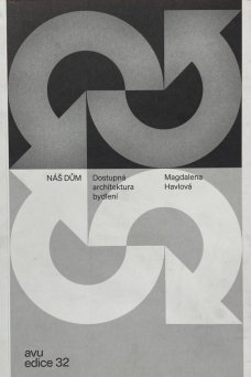 Náš dům: Dostupná architektura bydlení