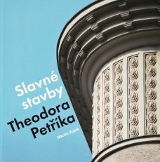 Slavné stavby Theodora Petříka