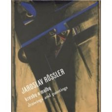 Jaroslav Rössler: Kresby a malby/Drawings and Paintings