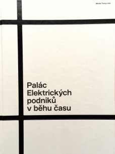 Palác Elektrických podniků v běhu času