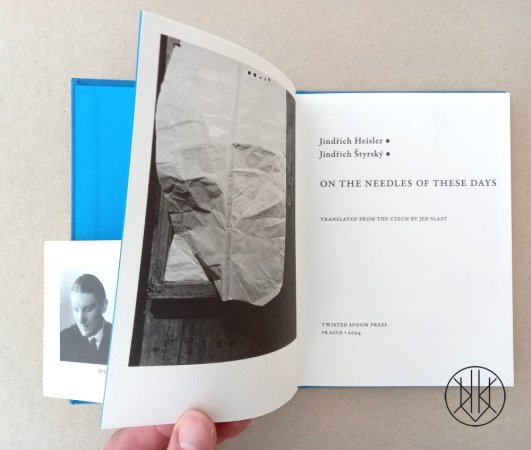 Jindřich Heisler, Jindřich Štyrský: On the Needles of These Days
