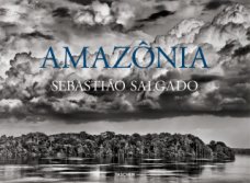 Sebastiao Salgado: Amazonia