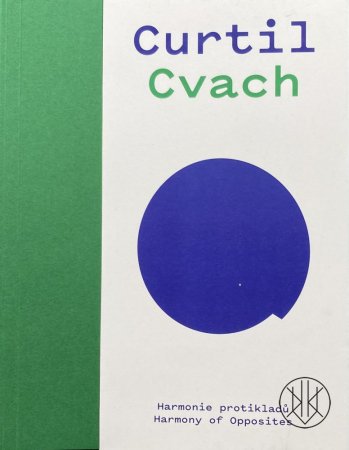 Sophie Curtil - Miloš Cvach: Harmony of Opposites