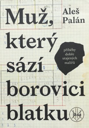 Muž, který sází borovici blatku