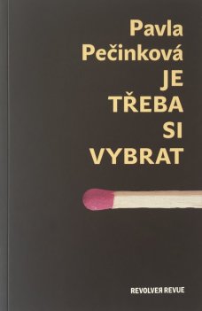 Pavla Pečinková: Je třeba si vybrat