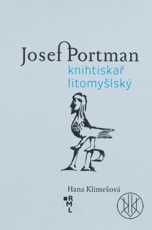 Josef Portman. Knihtiskař litomyšlský