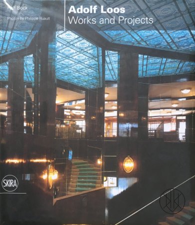 Adolf Loos: Works and Projects