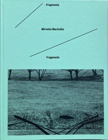 Miroslav Machotka: Fragmenty