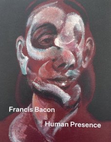 Francis Bacon: Human Presence
