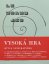 Vysoká hra – mýtus nenávratného