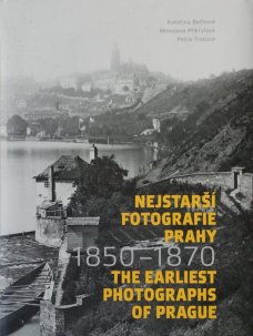 Nejstarší fotografie Prahy 1850–1870
