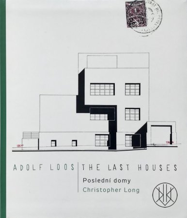 Adolf Loos - The Last Houses