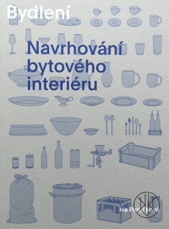 Bydlení. Navrhování bytového interiéru
