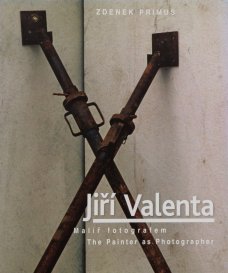 Jiří Valenta: The Painter as Photographer