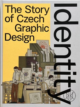 Identity: The Story of Czech Graphic Design
