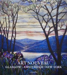 Art Nouveau: Glasgow, Amsterdam, New York