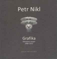 Petr Nikl: Grafika. Obrazový soupis 1980 - 2012
